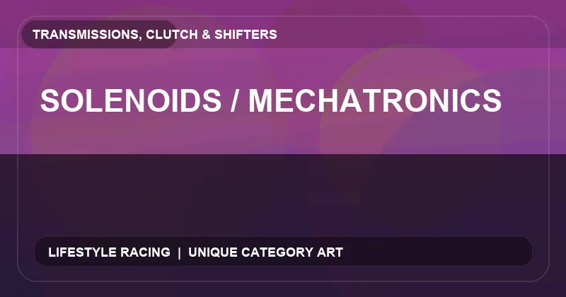 Solenoids / Mechatronics